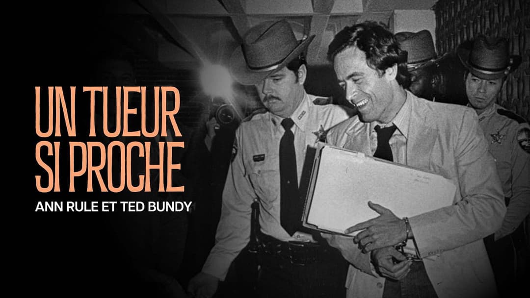"Un tueur si proche" : Ann Rule et Ted Bundy