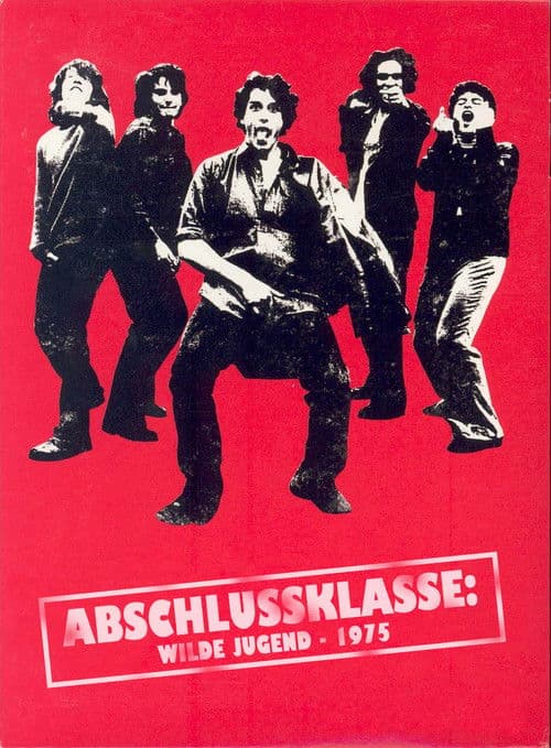 Abschlussklasse: Wilde Jugend