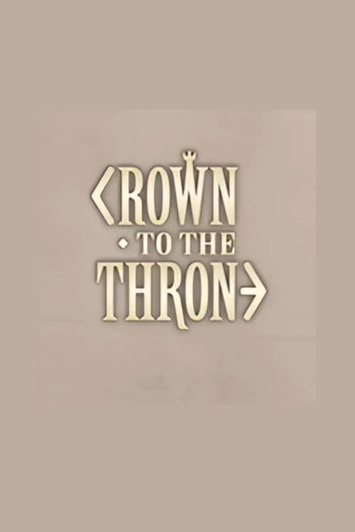 Crown to the Throne
