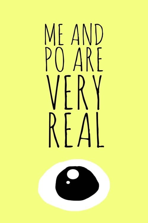 Me and Po Are Very Real