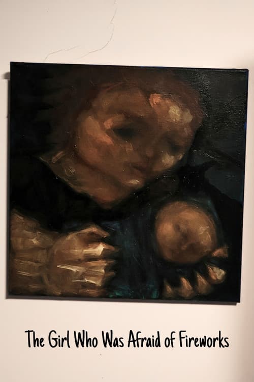 The Girl Who Was Afraid of Fireworks