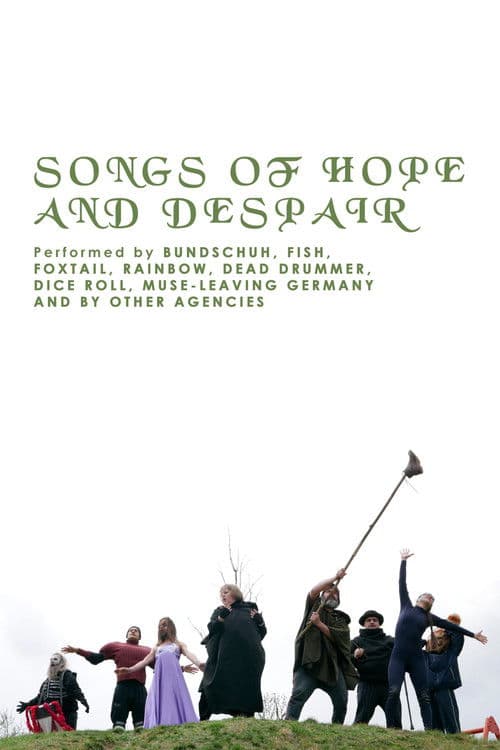 Songs of Hope and Despair. Performed by Bundschuh, Fish, Fox Tail, Rainbow, Dead Drummer,  Muse-Leaving Germany and by other agencies