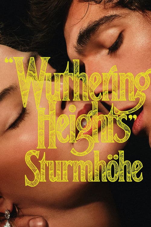 Filme wie „Wuthering Heights – Sturmhöhe“ (2026): Gothic, Leidenschaft und Drama poster