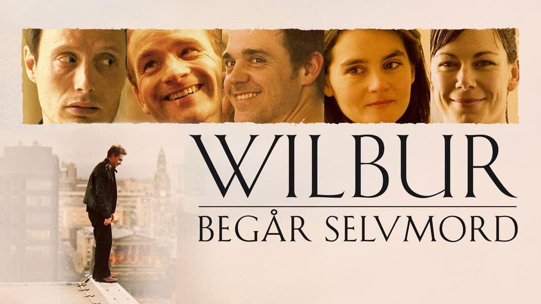 Wilbur Wants To Kill Himself